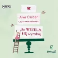 Do wesela się wyrobię. Audiobook - tantis.pl