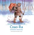 Czao-Ra. Opowieść północna - tantis.pl