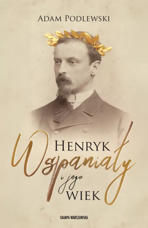 Henryk Wspaniały i jego wiek - tantis.pl