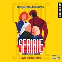 Seriale. Do następnego odcinka audiobook - tantis.pl