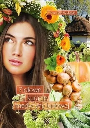 Ziołowe kuracje medycyny ludowej - tantis.pl