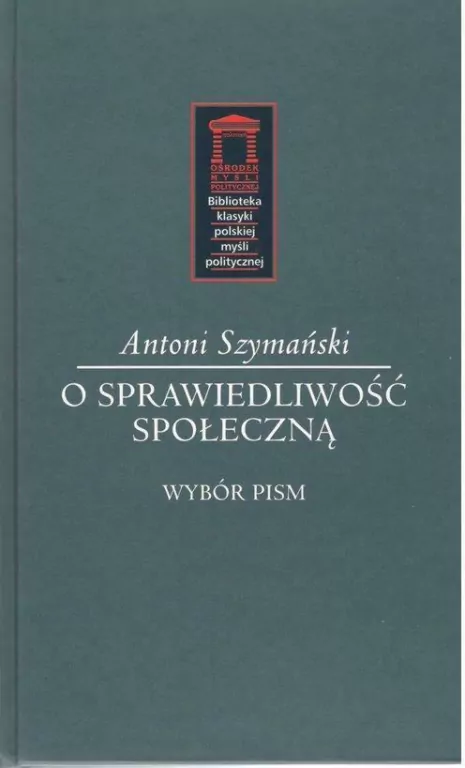O sprawiedliwość społeczną. Biblioteka klasyki polskiej myśli politycznej - tantis.pl