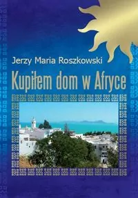 Kupiłem dom w Afryce - tantis.pl