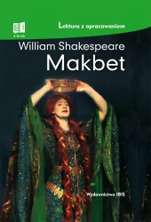 Makbet. Lektura z opracowaniem