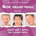 Będę wielkim mówcą. Poziom 1. Zabawy buzi i języka dla każdego smyka - tantis.pl