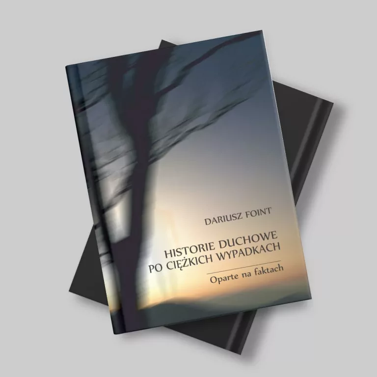 Historie duchowe po ciężkich wypadkach. Oparte na faktach - tantis.pl