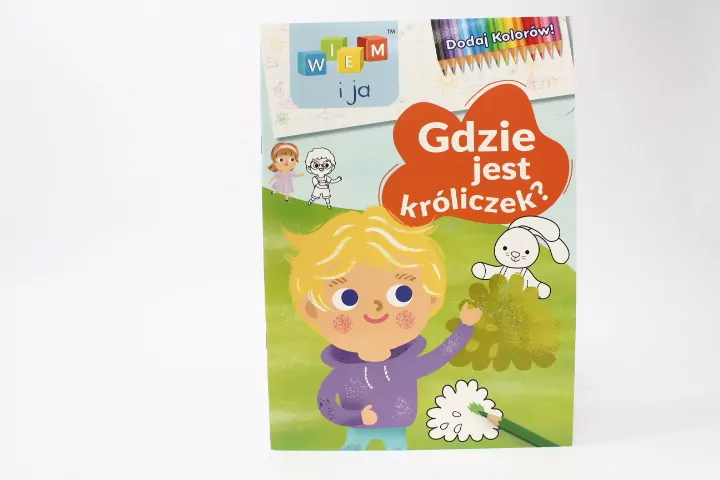Wiem i ja! Dodaj kolorów! cz. 1 Gdzie jest króliczek? - tantis.pl