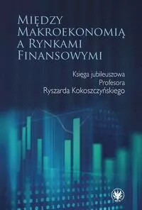 Między makroekonomią a rynkami finansowymi - tantis.pl