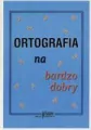 Ortografia na bardzo dobry - tantis.pl