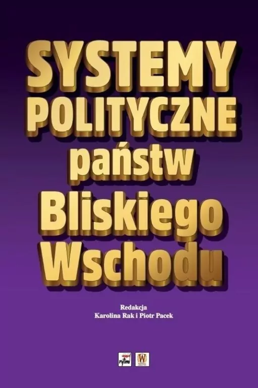 Systemy polityczne państw Bliskiego Wschodu - tantis.pl