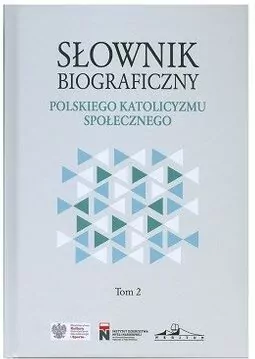 Słownik biograficzny polskiego katolicyzmu. Tom 2 - tantis.pl