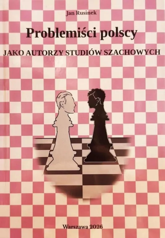 Problemiści polscy jako autorzy studiów szachowych - tantis.pl