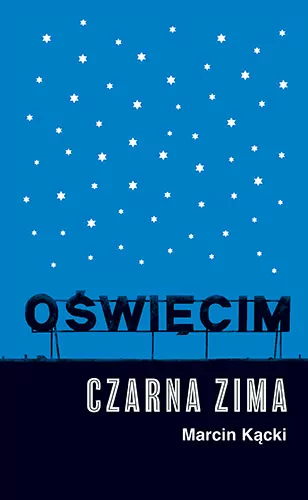 Oświęcim. Czarna zima - tantis.pl