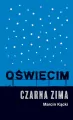 Oświęcim. Czarna zima - tantis.pl