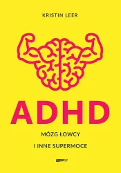 ADHD Mózg łowcy i inne supermoce wyd. specjalne