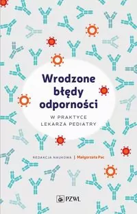 Wrodzone błędy odporności w praktyce lekarza pediatry - tantis.pl