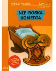 Nie-Boska komedia. Wydanie z opracowaniem i streszczeniem - tantis.pl
