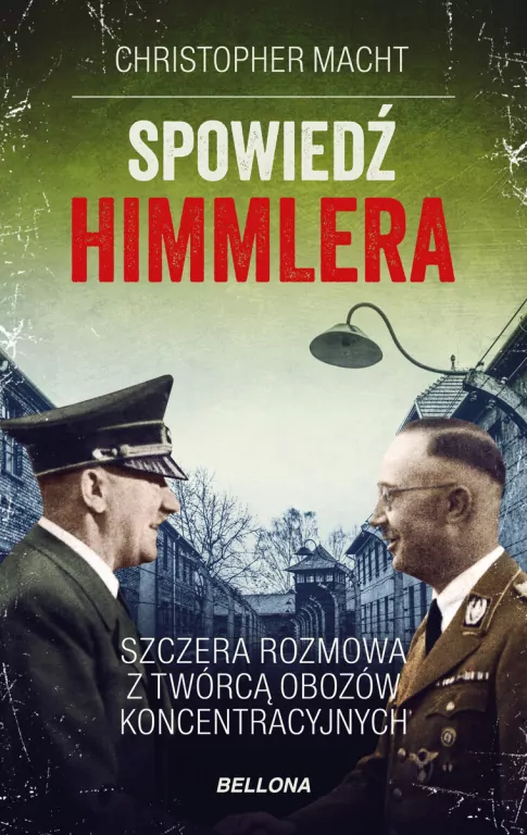Spowiedź Himmlera. Szczera rozmowa z twórcą obozów koncentracyjnych - tantis.pl