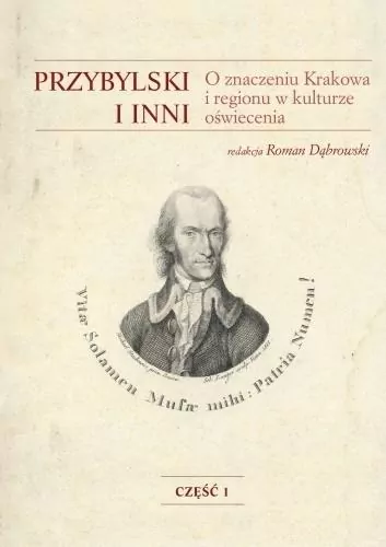 Przybylski i inni. O znaczeniu Krakowa i regionu.. - tantis.pl