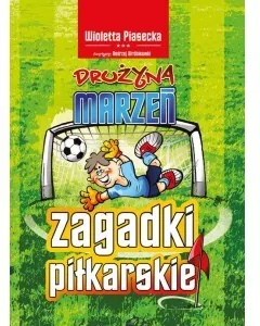 Zagadki piłkarskie. Drużyna marzeń - tantis.pl