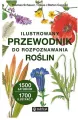 Ilustrowany przewodnik do rozpoznawania roślin - tantis.pl