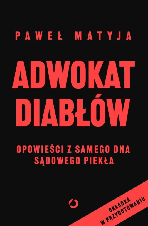 Adwokat diabłów. Opowieści z samego dna sądowego piekła - tantis.pl