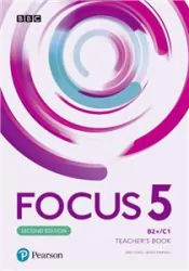 Focus 5. B2+/C1. Second Edition. Teacher’s Book