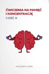 Ćwiczenia na pamięć i koncentrację. Część 3