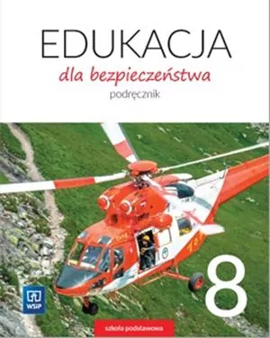 Edukacja dla bezpieczeństwa. Podręcznik. Klasa 8. Szkoła podstawowa - tantis.pl