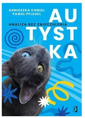 Autystka. Analiza bez znieczulenia - tantis.pl