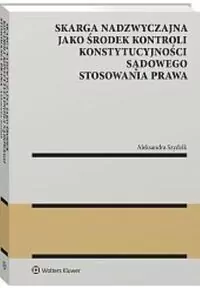 Skarga nadzwyczajna jako środek kontroli.. - tantis.pl