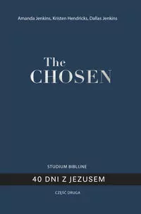 The Chosen. 40 dni z Jezusem cz.2 - tantis.pl