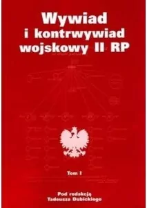 Wywiad i kontrwywiad wojskowy II RP. Tom 1 - tantis.pl