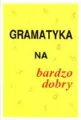 Gramatyka na bardzo dobry - tantis.pl
