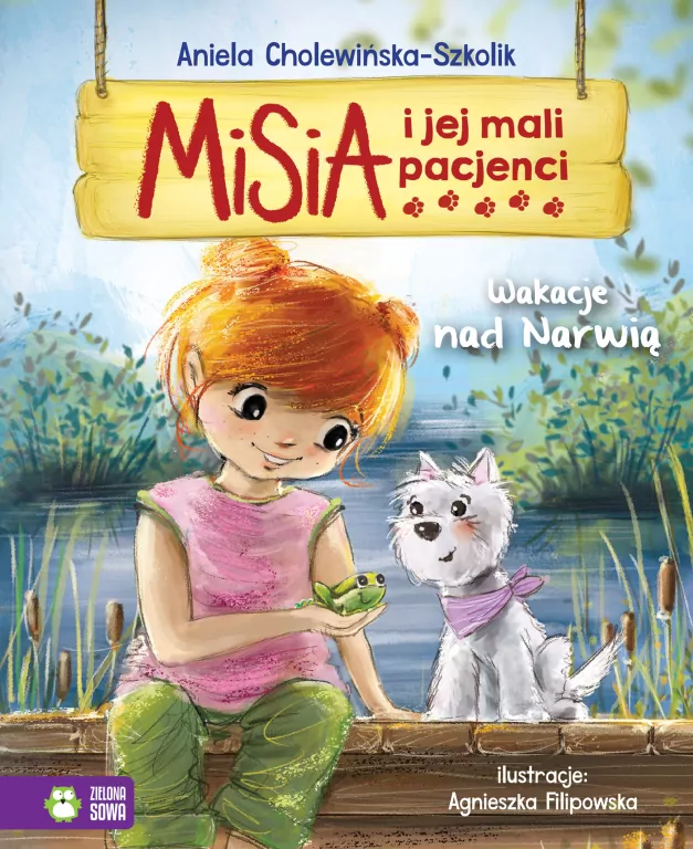 Misia i jej mali pacjenci. Wakacje nad Narwią - tantis.pl