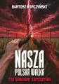 Nasza polska walka. Tak odniesiemy zwycięstwo - tantis.pl