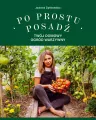 Po prostu posadź. Twój domowy ogród warzywny - tantis.pl
