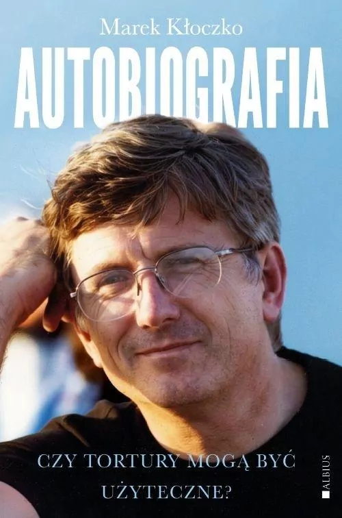 Czy tortury mogą być użyteczne? Autobiografia - tantis.pl