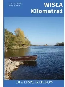 Wisła. Kilometraż. Encyklopedia rzek Polski - tantis.pl