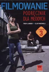 Filmowanie. Podręcznik dla młodych