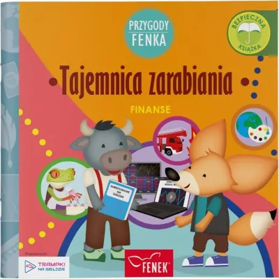 Przygody Fenka. Finanse. Tajemnica zarabiania