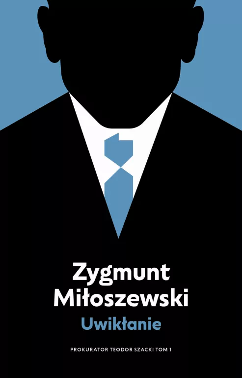 Uwikłanie. Teodor Szacki. Tom 1 - tantis.pl