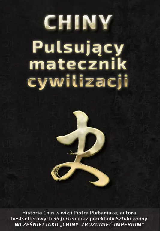 Chiny. Pulsujący matecznik cywilizacji wyd. 3 - tantis.pl