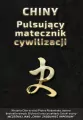 Chiny. Pulsujący matecznik cywilizacji wyd. 3 - tantis.pl