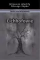 Eichhofowie. Romans szlachty Górnego Śląska - tantis.pl