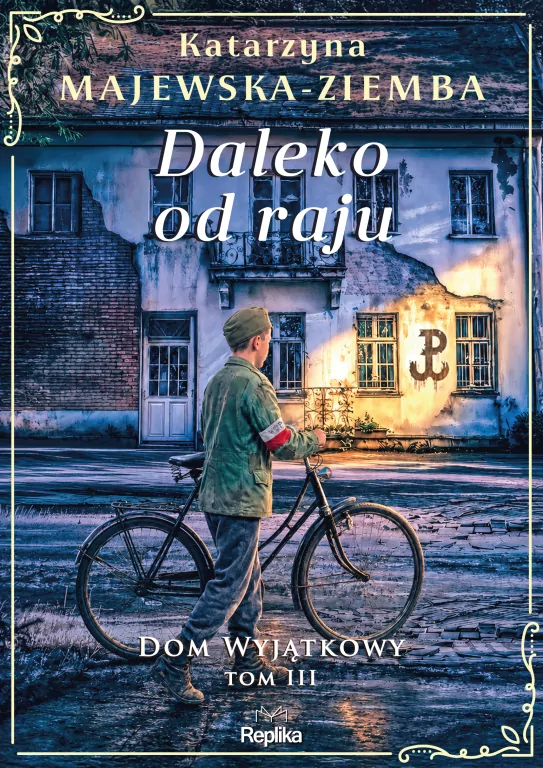 Daleko od raju. Dom wyjątkowy. Tom 3 - tantis.pl