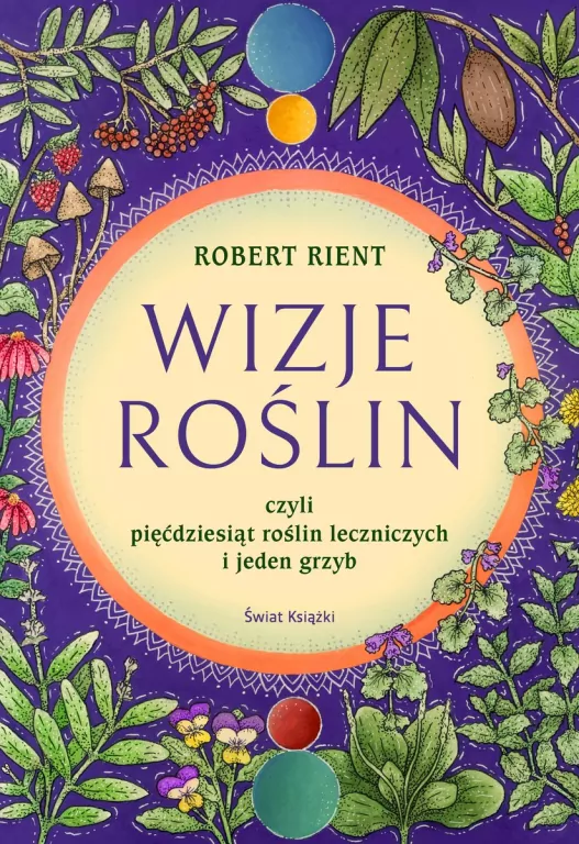 Wizje roślin, czyli 50 roślin leczniczych i jeden grzyb - tantis.pl