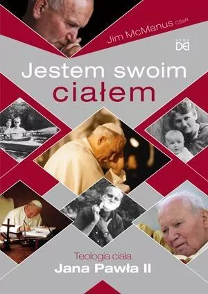 Jestem swoim ciałem. Teologia ciała Jana Pawła II - tantis.pl