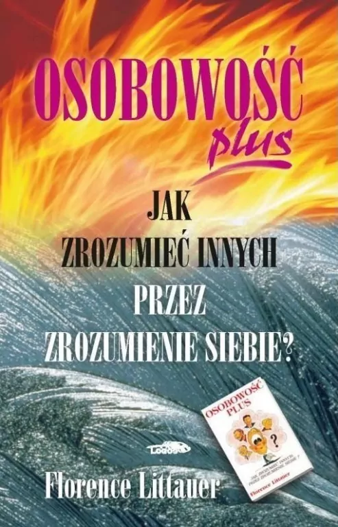 Jak zrozumieć innych przez zrozumienie siebie. Osobowość plus - tantis.pl