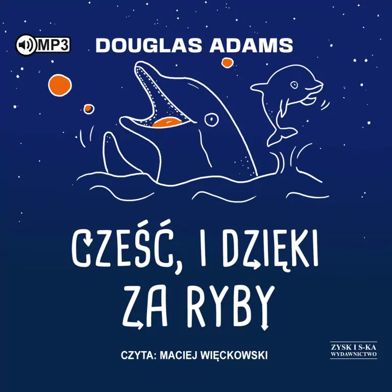 Cześć, i dzięki za ryby. Autostopem przez Galaktykę. Tom 4. Audiobook - tantis.pl